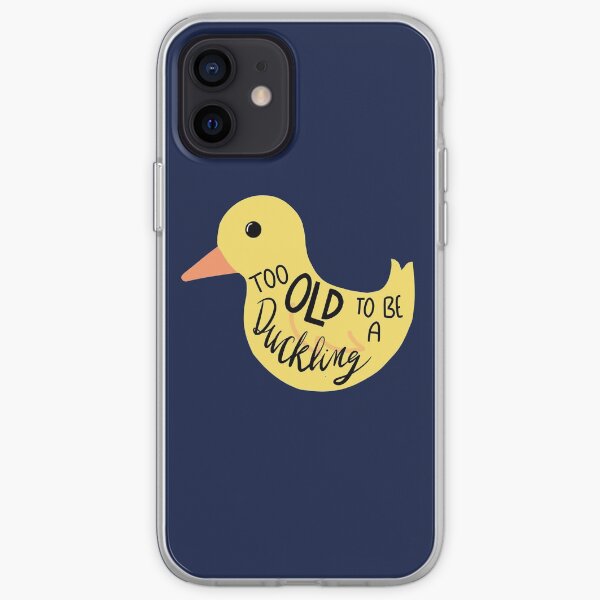 Too old to be a duckling... iPhone Soft Case