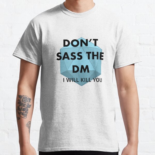 Item preview, Don't Sass the DM designed and sold by Sashinia2000.