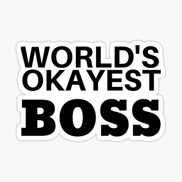 World's Okayest BOSS Sticker