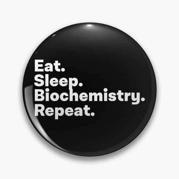 Item preview, Eat Sleep Biochemistry Repeat designed and sold by teesaurus.