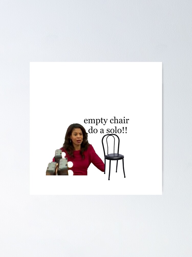 "empty chair solo dance moms" Poster for Sale by sydnirotenberg Redbubble