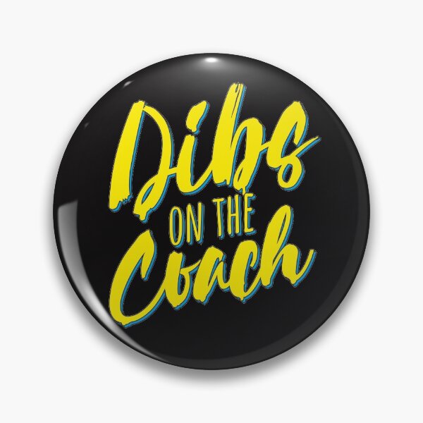 Item preview, Dibs On The Coach Funny Coach Saying  designed and sold by alenaz.