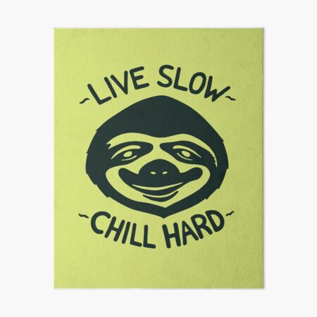 THE SLOW LIFE Art Board Print