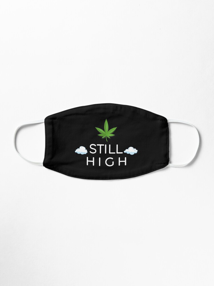 Alternate view of Still High Mask weed Face Mask pattern mask marijuana Sticker Mask