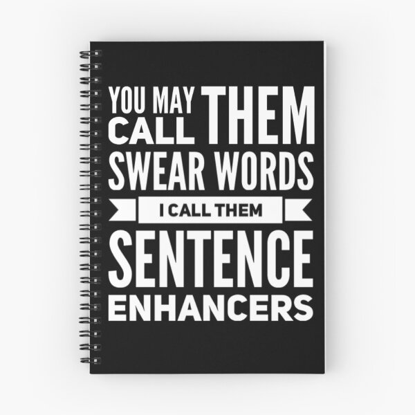 Item preview, You may call them Swear Words, I call them Sentence Enhancers designed and sold by Seaglassgirl.