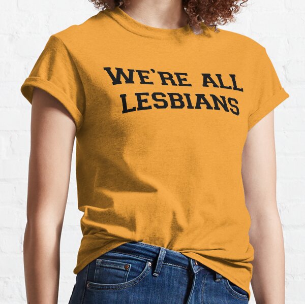 Prom: We're all Lesbians Classic T-Shirt