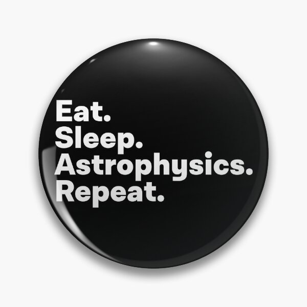 Item preview, Eat Sleep Astrophysics Repeat designed and sold by teesaurus.