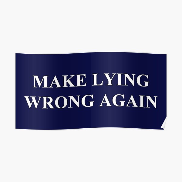 Make Lying Wrong Again Poster