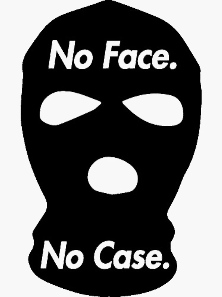 no face, no case Meaning & Origin