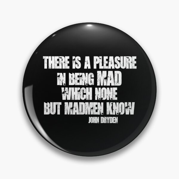Item preview, Of the Pleasures of Being Mad designed and sold by Weltenbrand.