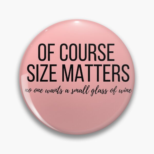 Item preview, Size Matters Small Glass of Wine designed and sold by IntegrityDesign.
