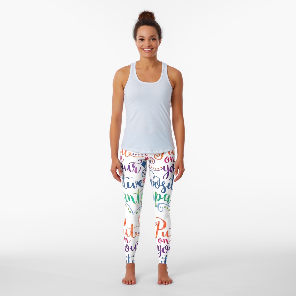 Watercolor Quote Positive Pants Leggings