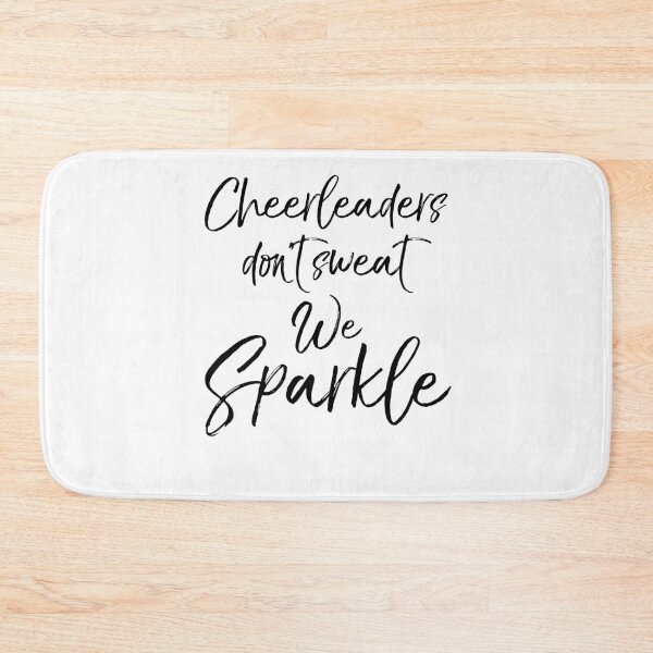 Artikelvorschau, Cheerleaders Don't Sweat We Sparkle Cheerleading Quote entworfen und verkauft von TNDesignStudio.
