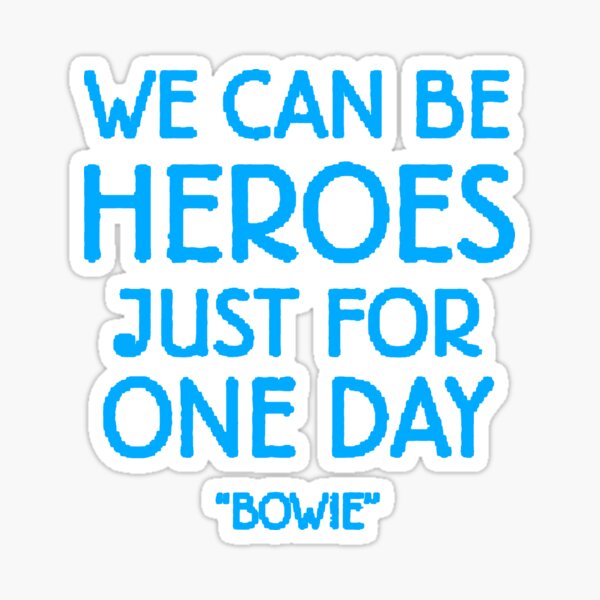 We can be heroes Sticker