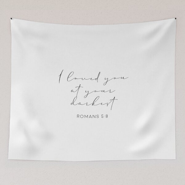 Item preview, I loved you at your darkest Romans Bible verse designed and sold by caddystar.