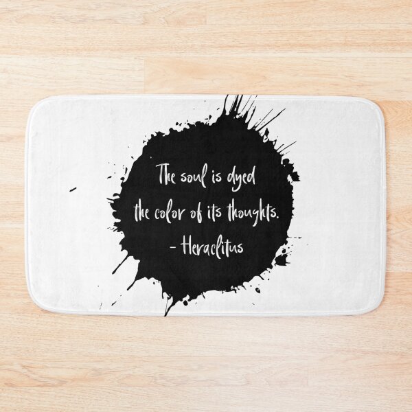Item preview, Heraclitus Soul is Dyed the Color of its Thoughts. designed and sold by designchip.