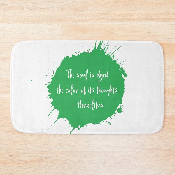Item preview, Heraclitus Soul is Dyed the Color of its Thoughts Green designed and sold by designchip.