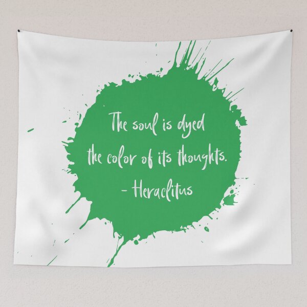 Item preview, Heraclitus Soul is Dyed the Color of its Thoughts Green designed and sold by designchip.