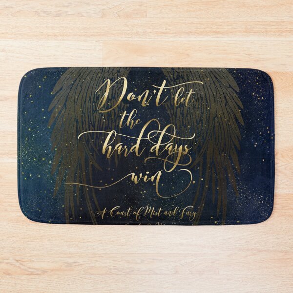 Item preview, Don't let the hard days win. A Court of Mist and Fury designed and sold by literarylifeco.
