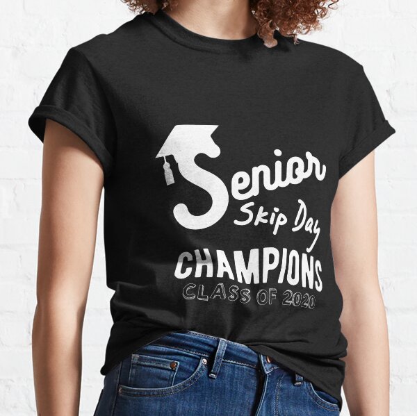 Senior skip day 2020 best sale t shirt