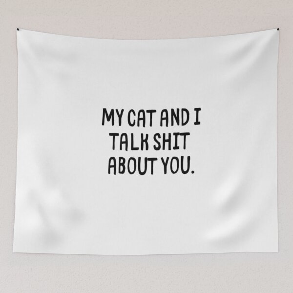 Item preview, My Cat And I Talk Shit About You designed and sold by CatMonkStudios.