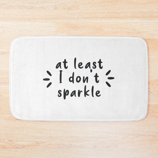 Item preview, at least I don't sparkle designed and sold by caddystar.