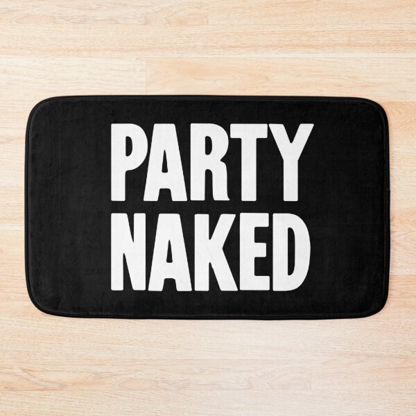 Item preview, Party Naked designed and sold by Good-Looking Corpse.