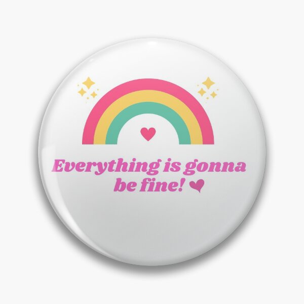 Item preview, Everything is gonna be fine! designed and sold by WildCreation.