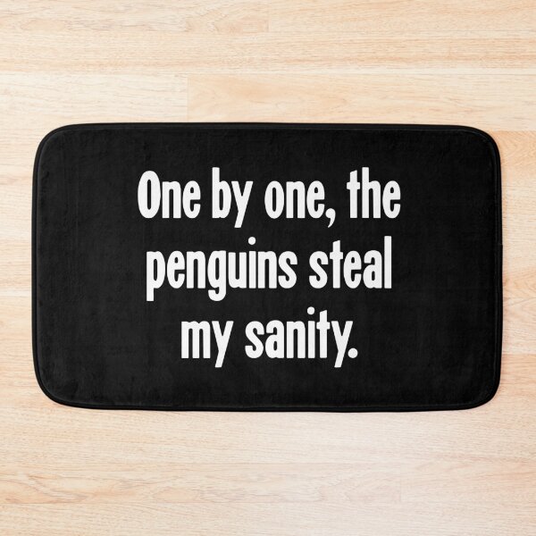 Item preview, One By One, the Penguins Steal My Sanity designed and sold by Good-Looking Corpse.