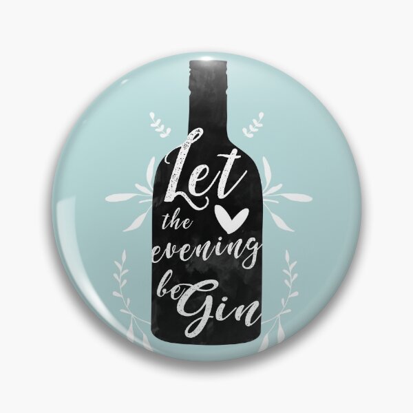 Let the evening beGin Button