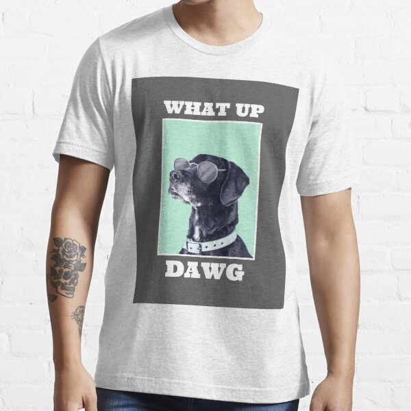 whatsupdog shirts