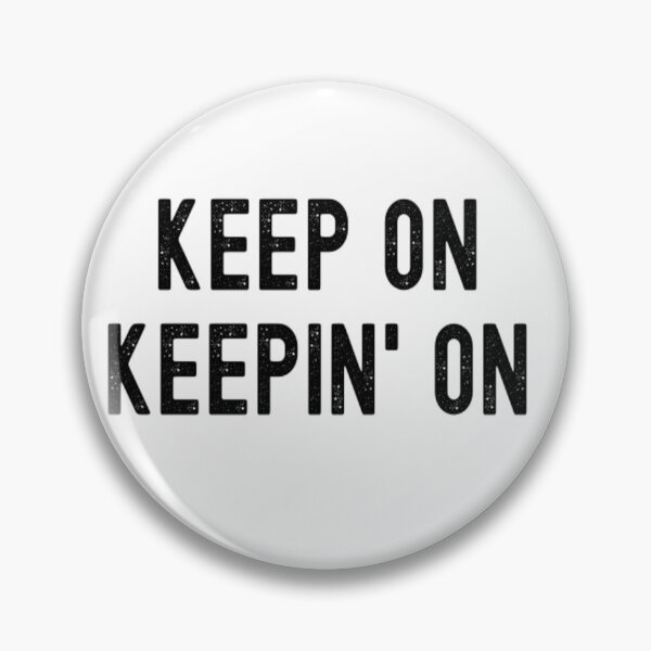 Item preview, Keep On Keepin' On designed and sold by CatMonkStudios.