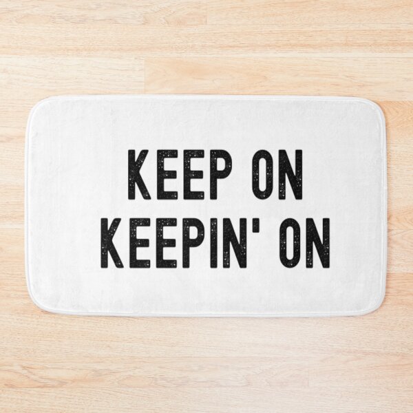 Item preview, Keep On Keepin' On designed and sold by CatMonkStudios.