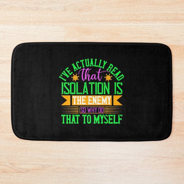 Item preview, Isolation is the enemy so why do that to myself designed and sold by teamph.