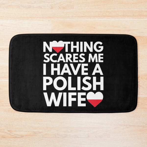 Item preview, Nothing Scares Me, I Have Polish Wife designed and sold by HelloFromAja.