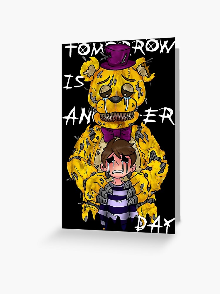 Tomorrow is another day - Fredbear FNAF  Greeting Card for Sale by  Mintybatteo