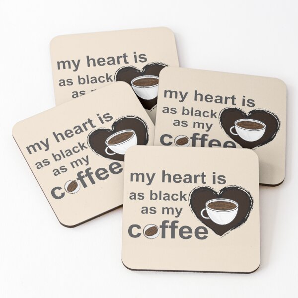 Item preview, My Heart is as Black as My Coffee II designed and sold by JD's Shop.