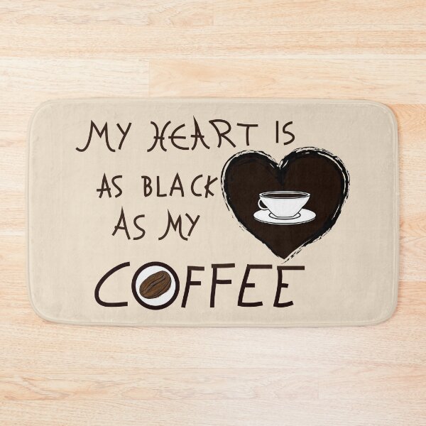 Item preview, My Heart is as Black as My Coffee I designed and sold by JD's Shop.