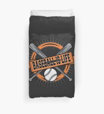 Baseball is Life Duvet Cover
