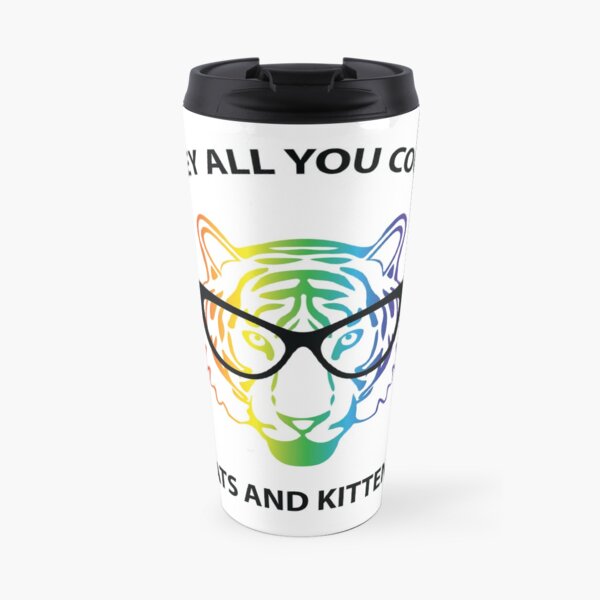 Hey all you cool cats and kittens - rainbow tiger Travel Mug