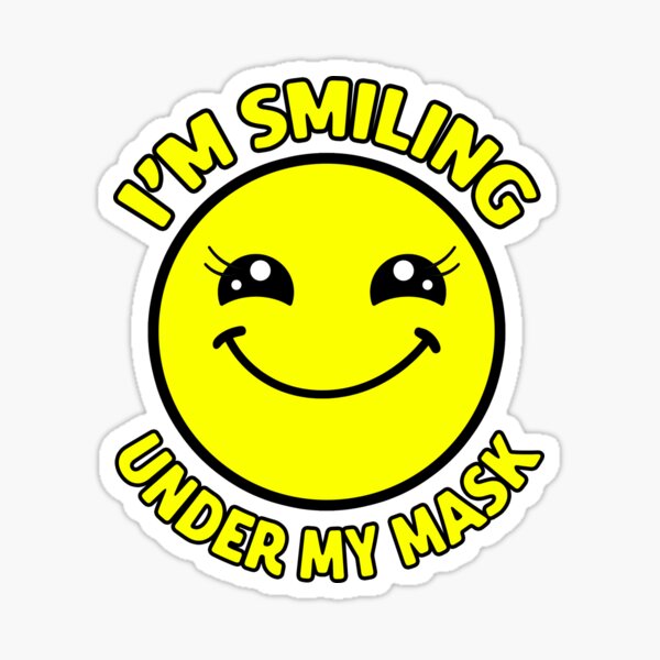 I'm Smiling Under My Mask Sticker
