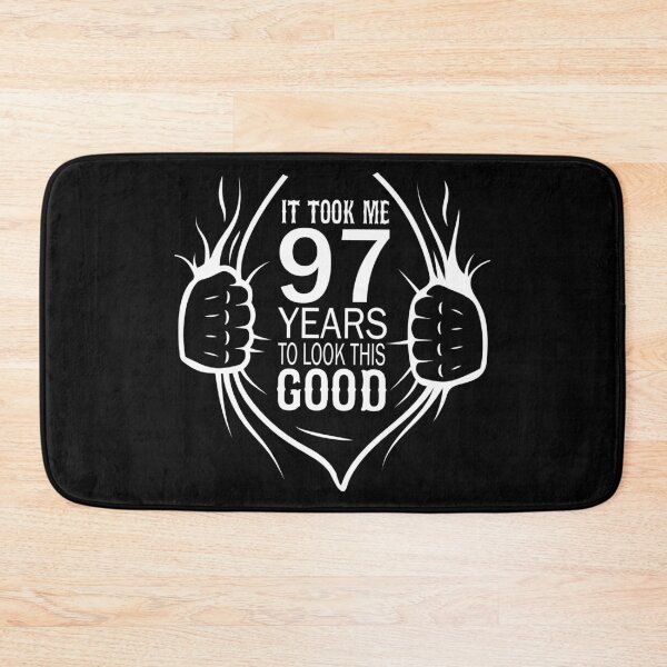 Item preview, It Took Me 97 Years To Look This Good Gift For 97th Birthday print designed and sold by Grabitees.