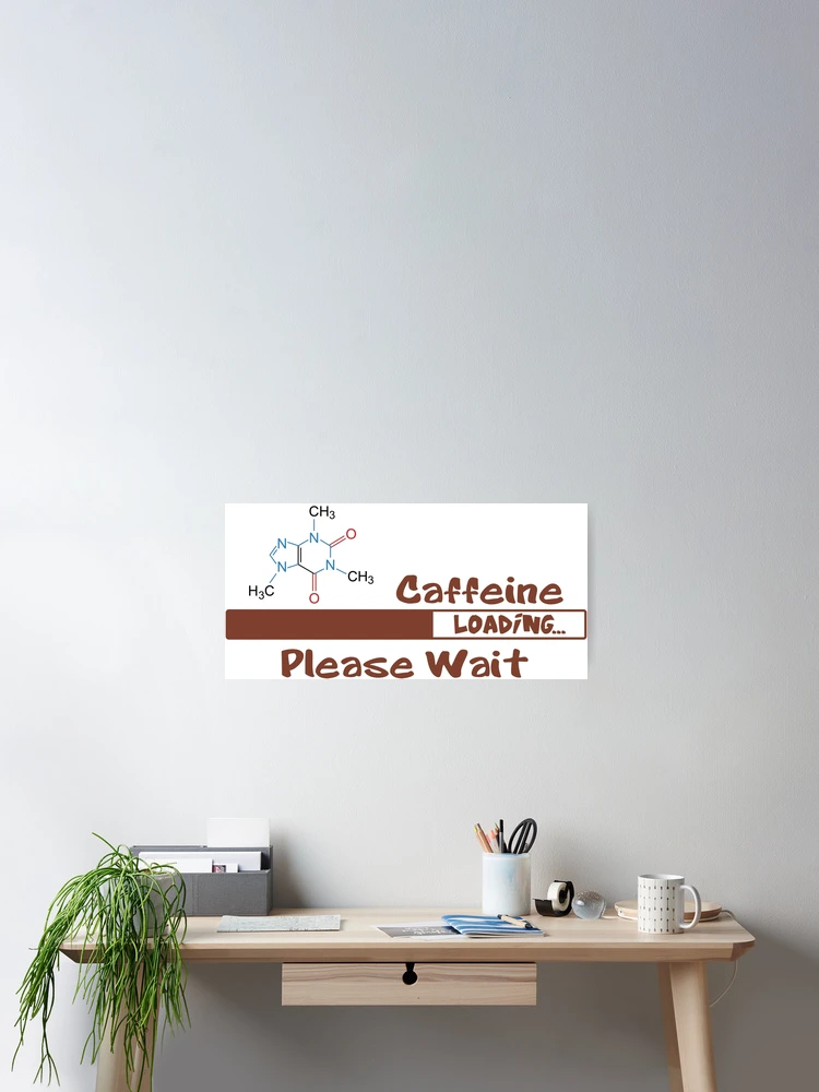 Thumbnail 2 of 3, Poster, Caffeine Loading designed and sold by OffensiveFun.
