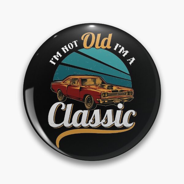 Item preview, I'm not old I'm a classic is a perfect 60th birthday gift / car lover gift. designed and sold by J AND J  PRINTS.