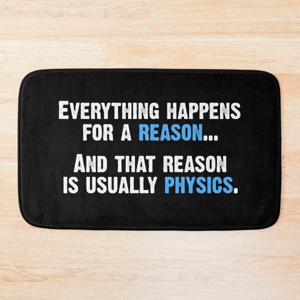 Item preview, Physics is the Reason designed and sold by OffensiveFun.