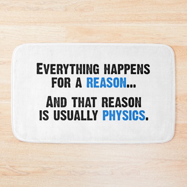 Item preview, Physics is the Reason designed and sold by OffensiveFun.