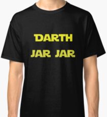 Darth Jar Jar Classic T-Shirt