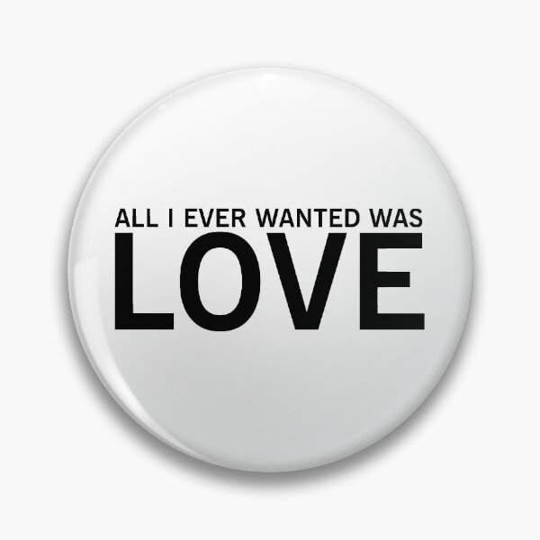 Item preview, All I Ever Wanted Was Love  designed and sold by ARTP0P.
