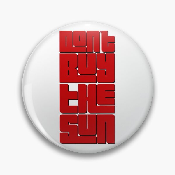 Item preview, Don’t Buy The Sun designed and sold by weavernap.