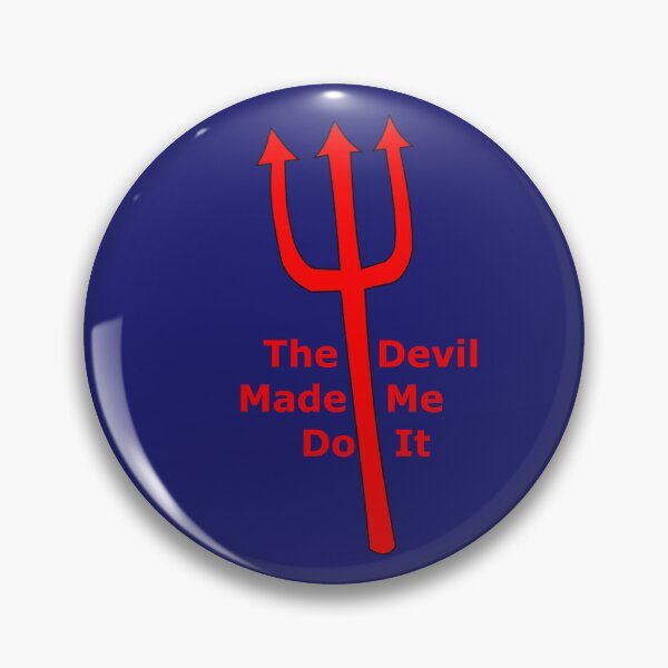 Item preview, The Devil Made Me Do It designed and sold by kultjers.